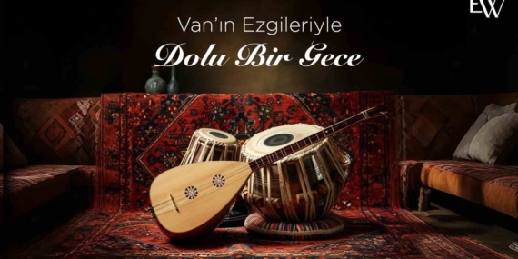 Elite World Van’da türkü geceleri başlıyor